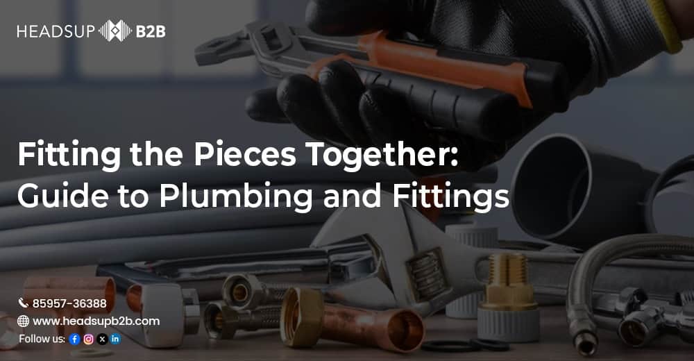 Fitting the Pieces Together | Guide to Plumbing and Fittings
