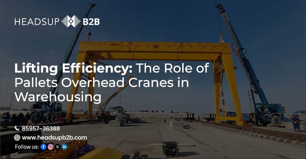 Lifting Efficiency: The Role of Pallets Overhead Cranes in Warehousing