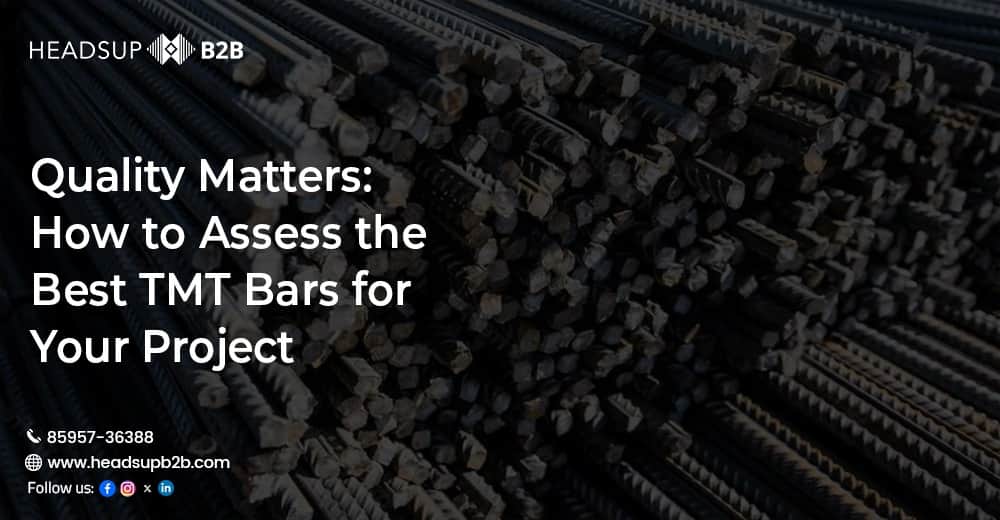 How to Assess the Best TMT Bar in India for Your Project
