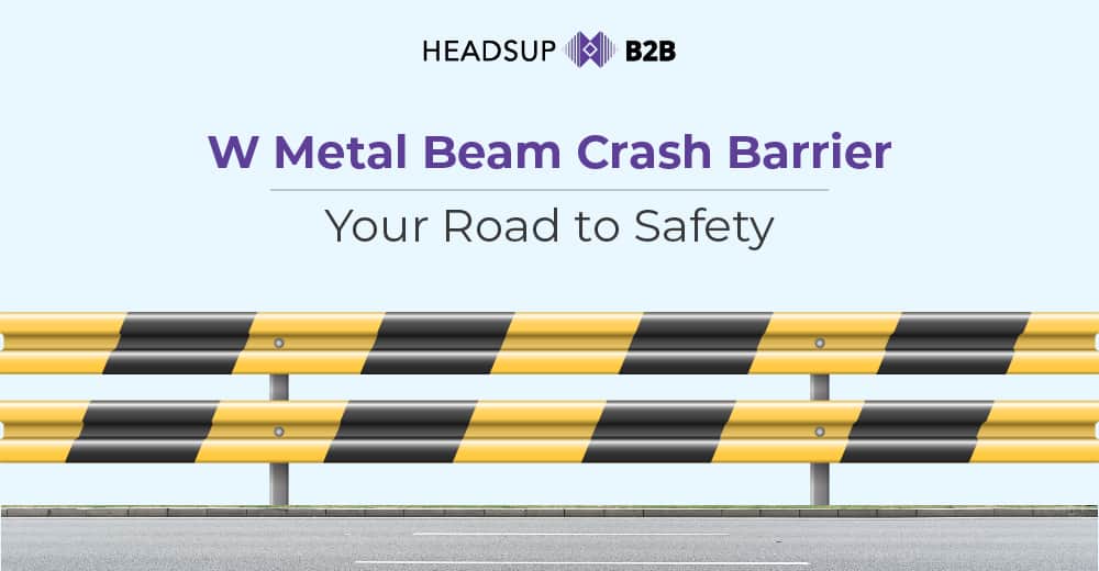 W Beam Crash Barrier : Your Road to Safety