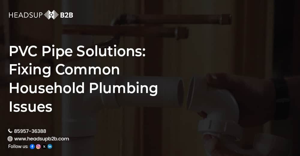 PVC Pipe Solutions: Fixing Common Household Plumbing Issues