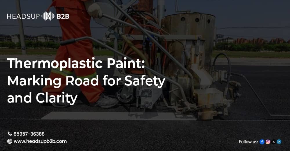 Thermoplastic Paint: Marking Road for Safety and Clarity