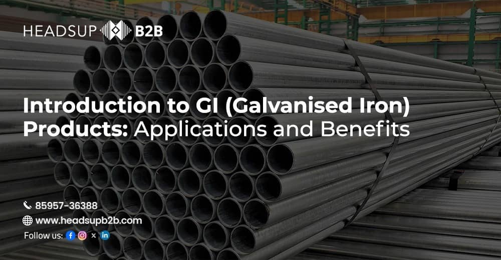 Introduction to GI (Galvanised Iron) Products: Applications and Benefits