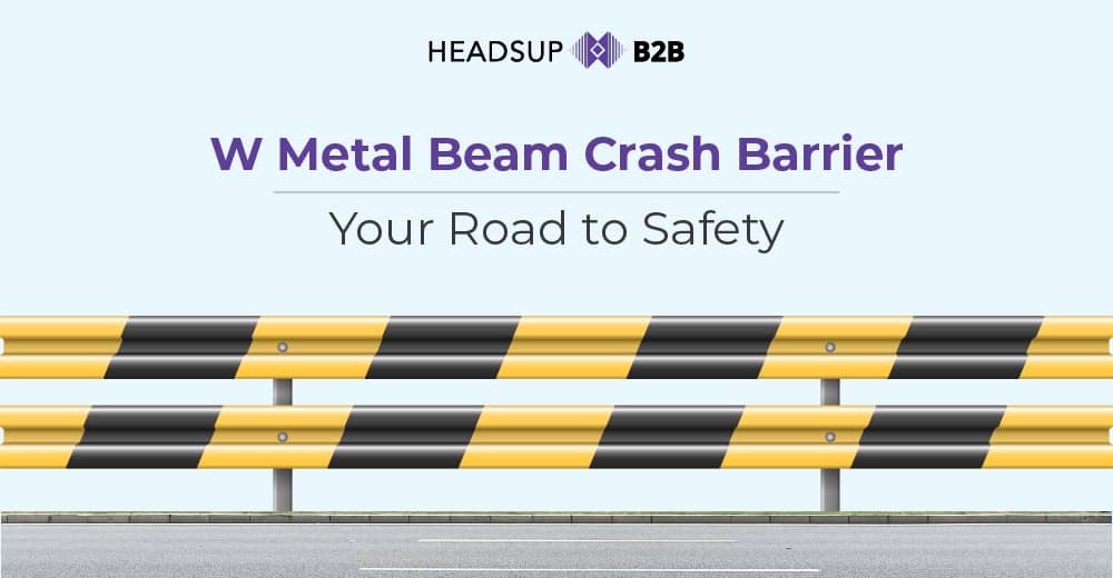 W Beam Crash Barrier : Your Road to Safety