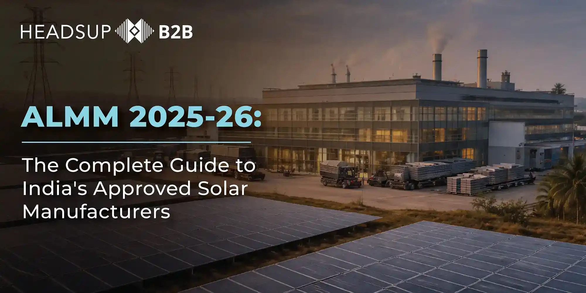 ALMM 2025–26: The Complete Guide to India's Approved Solar Manufacturers