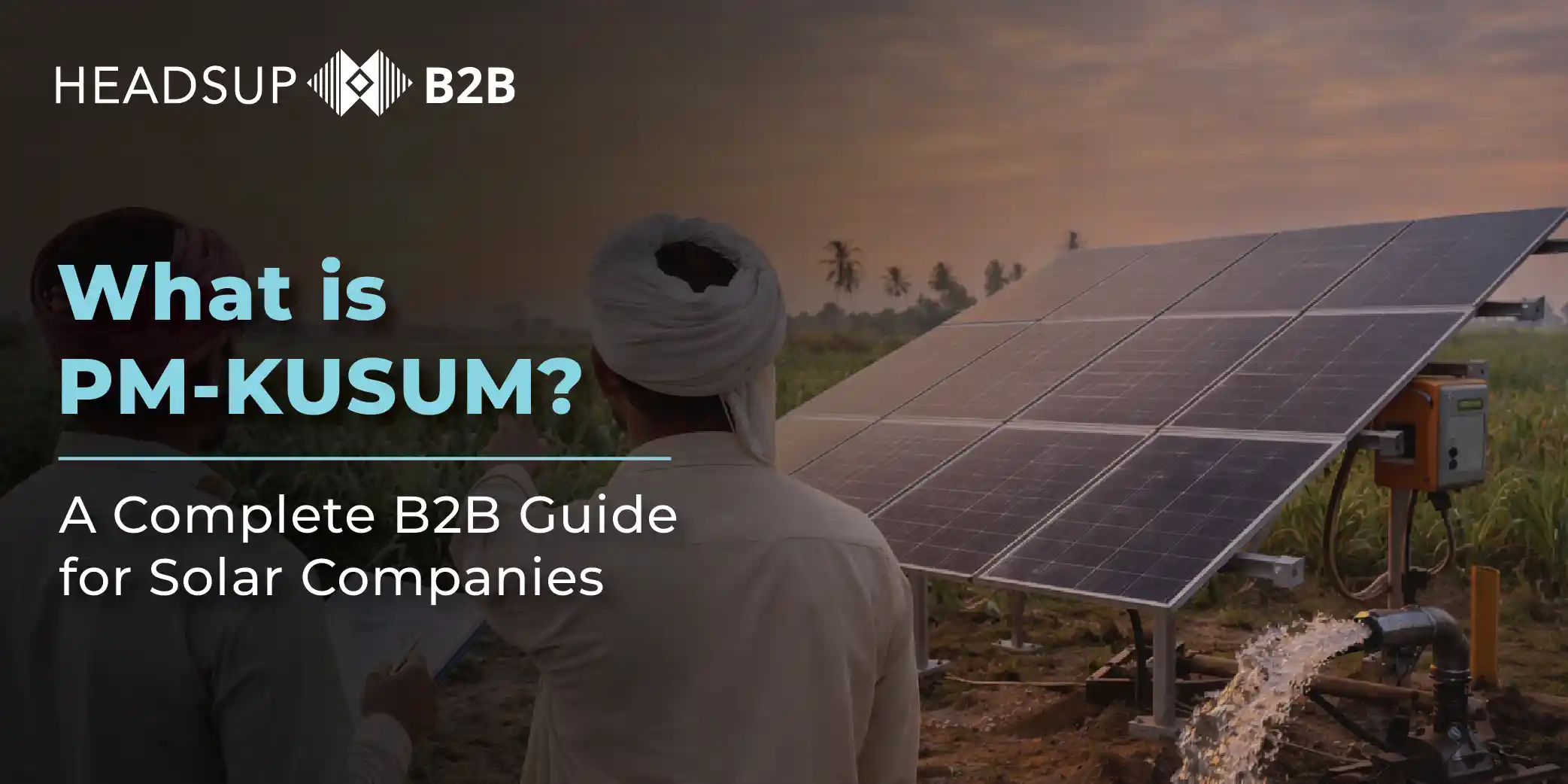 What is PM-KUSUM? A Complete B2B Guide for Solar Companies