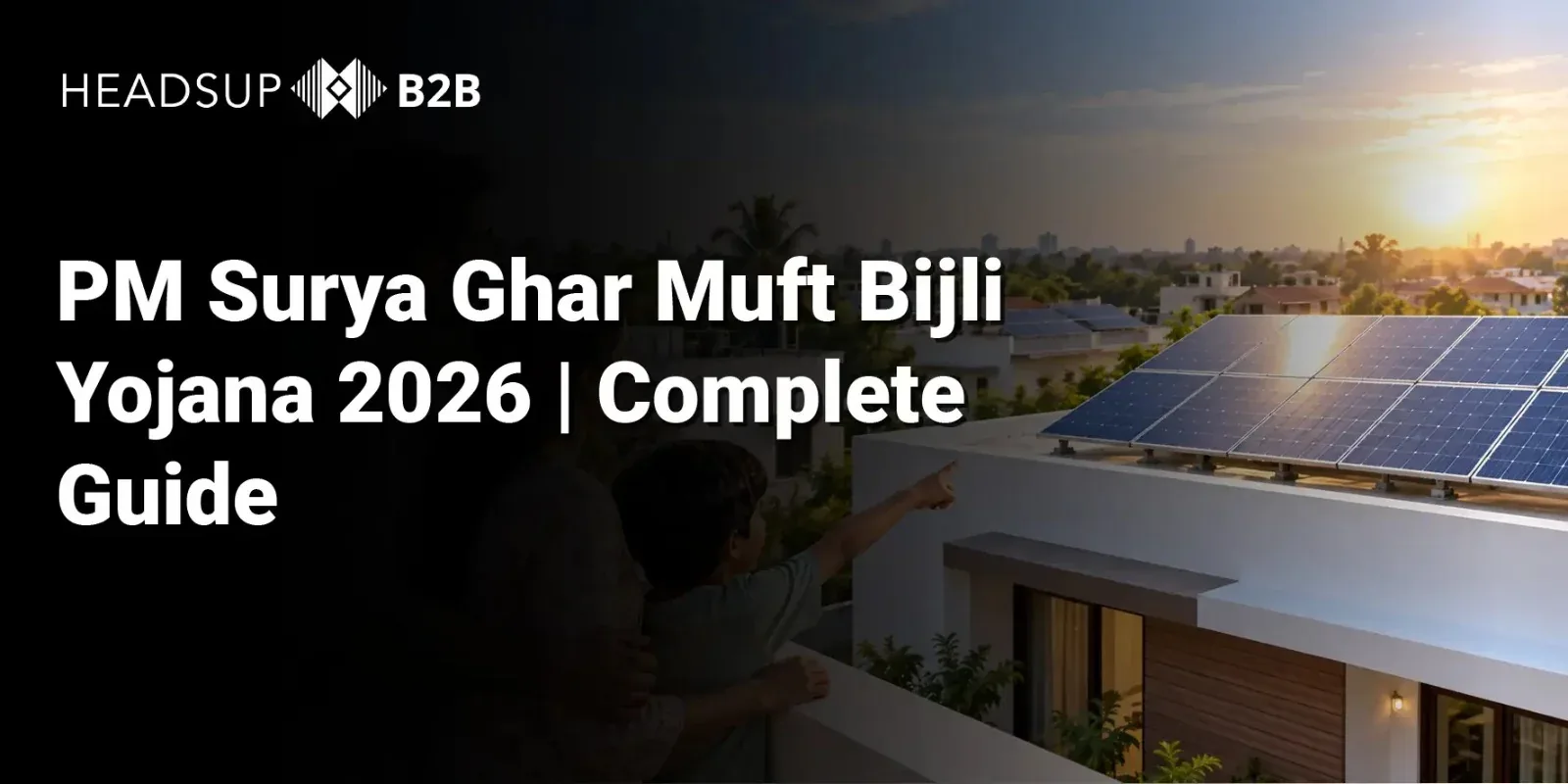 PM Surya Ghar Muft Bijli Yojana 2026: Complete Guide