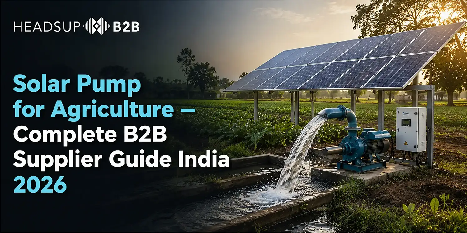 Solar Pump for Agriculture — Complete B2B Supplier Guide India 2026