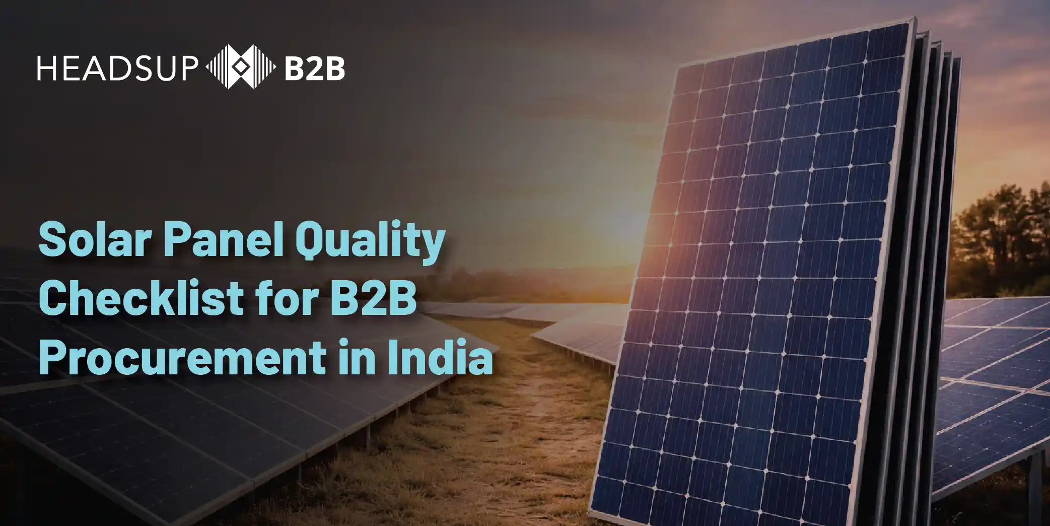 Solar Panel Quality Checklist for B2B in India