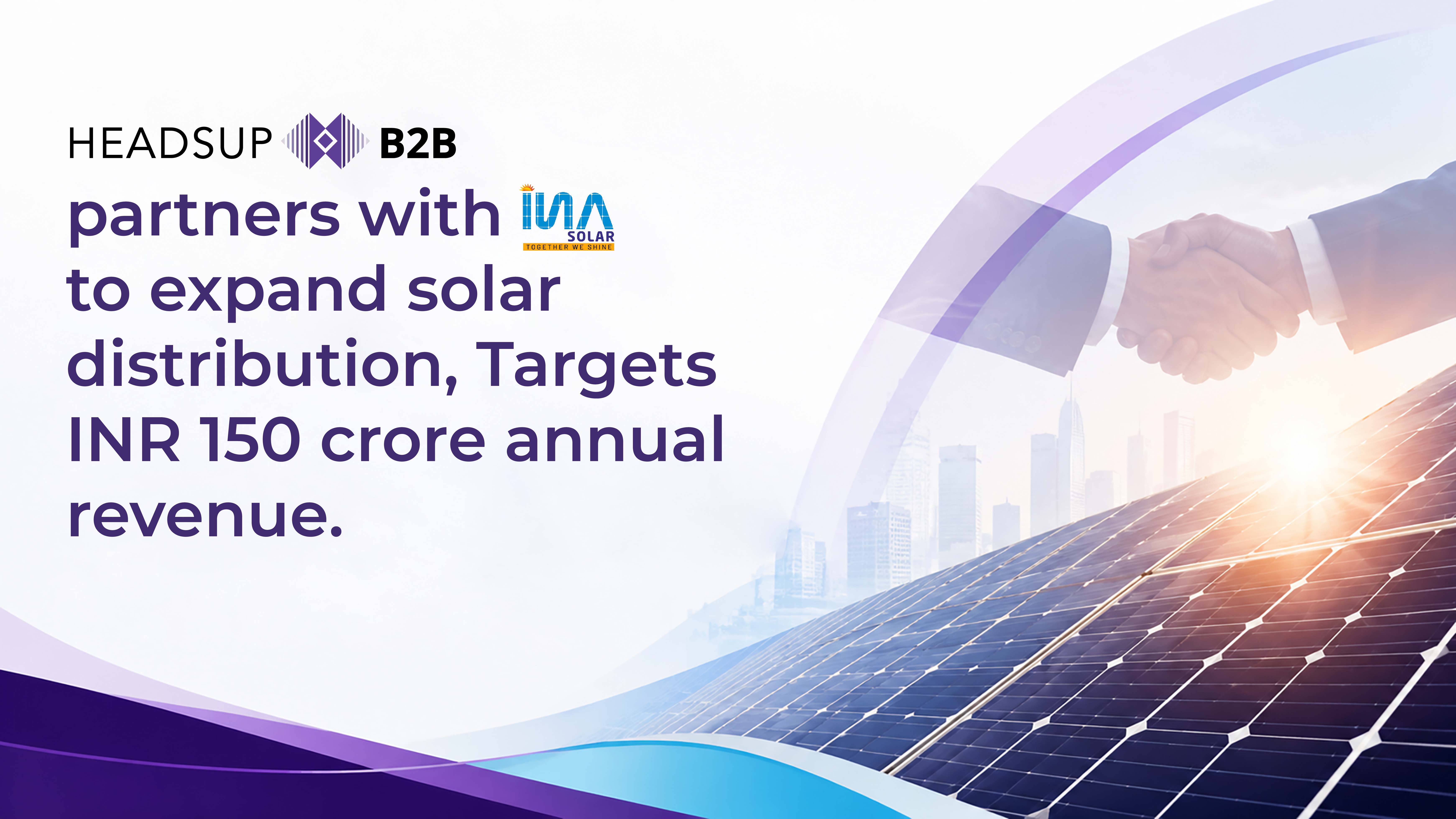 Headsup B2B enters into partnership with INA Solar